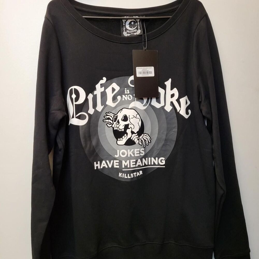 New Killstar life is no joke sweatshirt